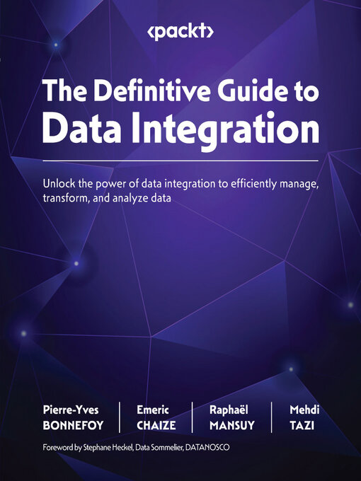 Title details for The Definitive Guide to Data Integration by Pierre-Yves BONNEFOY - Available